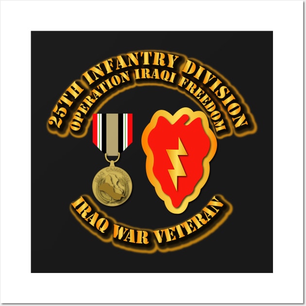 Iraq War Vet - 25th ID - Iraq Freedom w ICM Medal Wall Art by twix123844